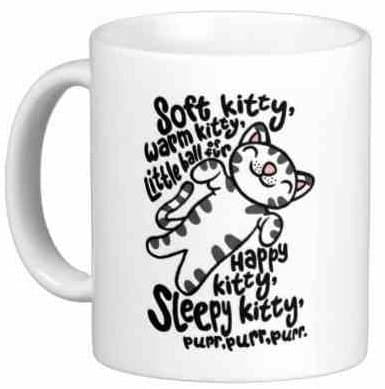 Soft Kitty, Warm Kitty - Funny Gift Mug