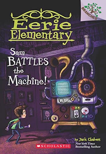 Eerie Elementary #6: Sam Battles the Machine!