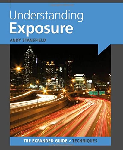 Understanding Exposure (The Expanded Guide: Techniques)