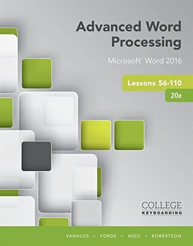 Advanced Word Processing Lessons 56-110: Microsoft® Word 2016, Spiral bound Version