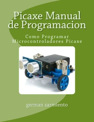 Picaxe Manual de Programacion (Spanish Edition)