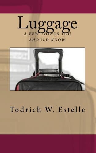 Luggage, a few things you should know.