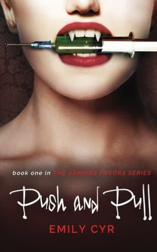 Push and Pull (Vampire Favors) (Volume 1)