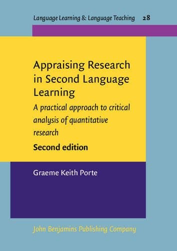 Appraising Research in Second Language Learning: A practical approach to critical analysis of quantitative research. <strong>Second edition</strong> (Language Learning & Language Teaching) Paperback – 26 Oct. 2010