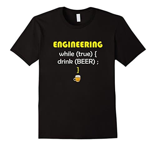 Mens Engineering While True Drink Beer Funny Engineer Tshirt Large Black
