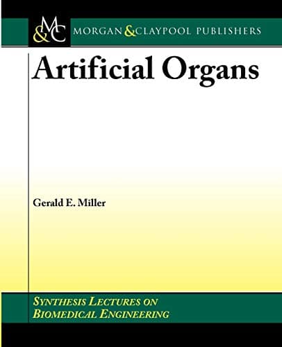 Artificial Organs (Synthesis Lectures on Biomedical Engineering)
