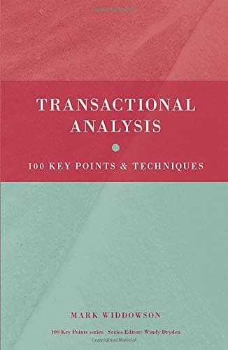 Transactional Analysis: 100 Key Points and Techniques: V. 9