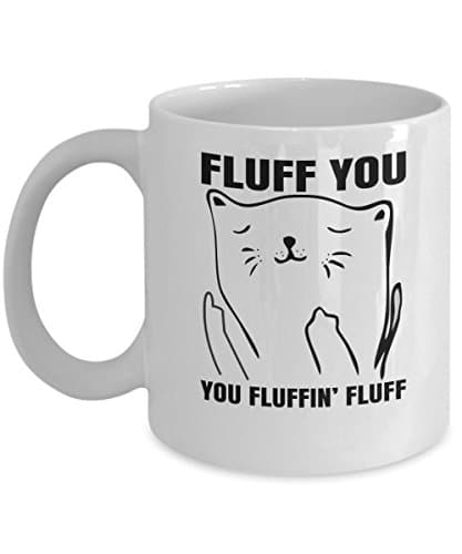 Fluff You, You Fluffin' Fluff