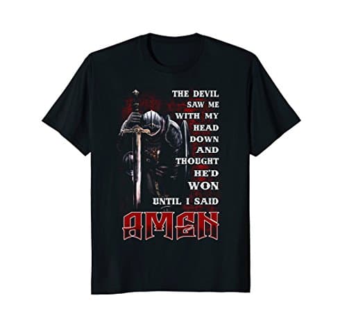 The Devil Saw Me With My Head Down Thought He'D Won T-shirt