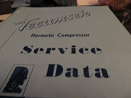 Tecumseh Hermetic Compressor Service Data Paperback – 1968