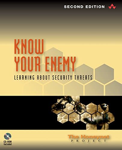 Know Your Enemy: Learning about Security Threats 2nd Edition