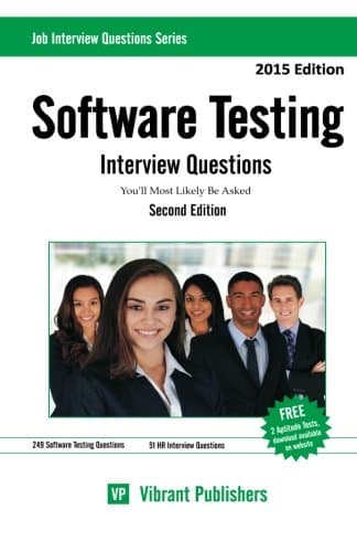 Software Testing Interview Questions You'll Most Likely Be Asked (Job Interview Questions Series) (Volume 1) Paperback – December 6, 2014