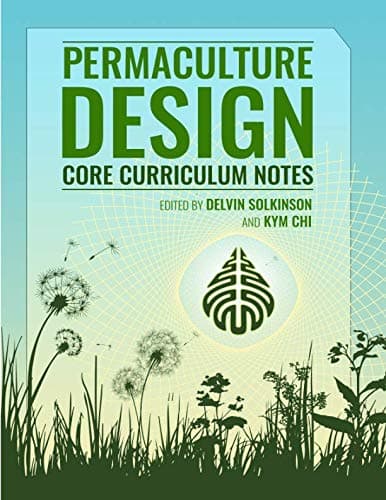 Permaculture Design Core Curriculum Notes Paperback – 22 Feb 2018