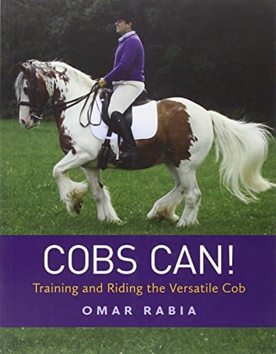 Cobs Can!: Training and Riding the Versatile Cob
