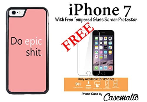 iPhone Case Do Epic Shit Pink Plastic Black Phone Case For Apple iPhone 7 With Free .33 mm Premium Tempered Glass Screen Protector by Casematic