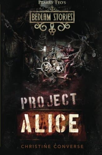 Bedlam Stories: Project Alice