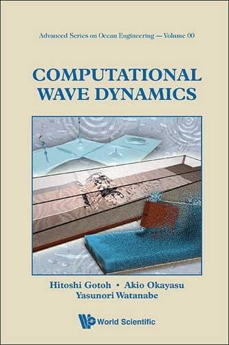 Computational Wave Dynamics (Advanced Ocean Engineering)