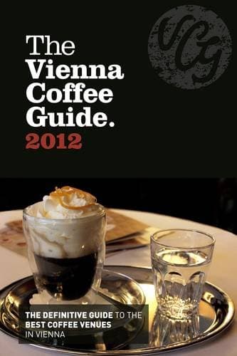 The Vienna Coffee Guide 2012 Paperback – 1 Jun. 2012