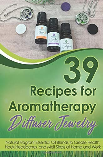 39 Recipes for Aromatherapy Diffuser Jewelry