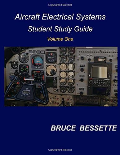 Aircraft Electrical Systems: Student Study Guide #1: Volume 1 (Avionics Student Giude) Paperback – 21 Feb 2017