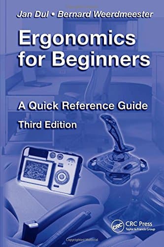 Ergonomics for Beginners: A Quick Reference Guide, Third Edition