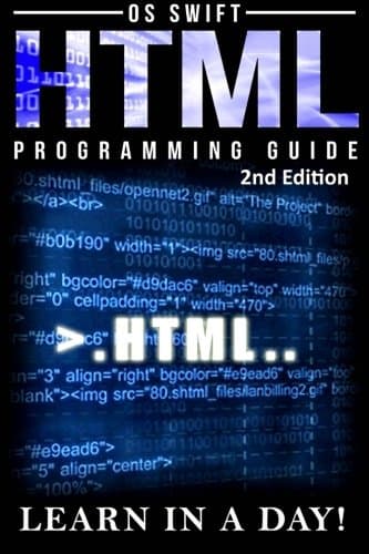Programming: HTML: Programming Guide: Computer Programming: LEARN IN A DAY! (PHP, Java, Web Design, Computer Programming, SQL, HTML, PHP)