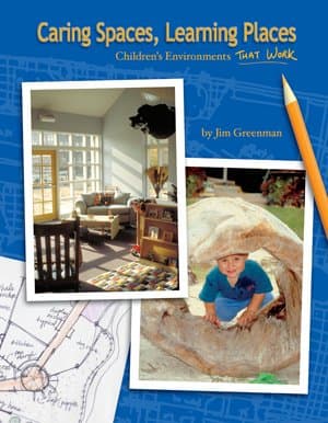 Caring Spaces, Learning Places (Children's Environments That Work)