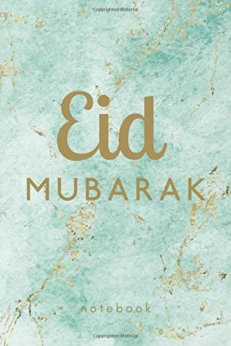 Eid Mubarak Notebook: Blank Lined Journal as Eid Greetings - Islamic Gift for Adults