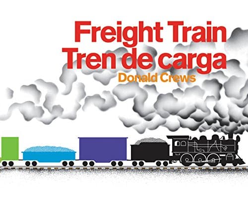 Freight Train/Tren de carga Board Book: A Cledecott Honor Award Winner (Bilingual English-Spanish)