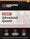 GMAT Advanced Quant: 250+ Practice Problems & Bonus Online Resources (Manhattan Prep GMAT Strategy Guides)