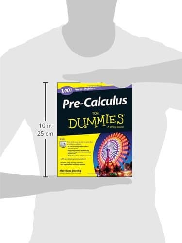 Pre-Calculus: 1,001 Practice Problems For Dummies