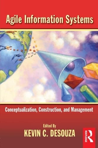 Agile Information Systems: Conceptualization, Construction, and Management