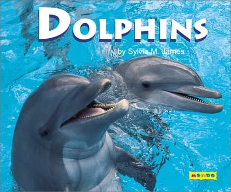 Dolphins (Mondo Animals)