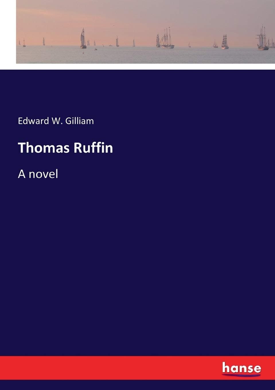Thomas Ruffin: A novel