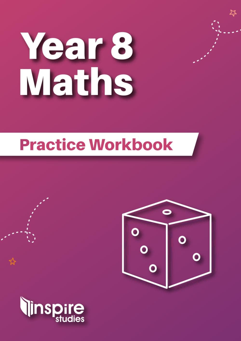 Year 8 Maths Practice Workbook: KS3 Maths Year 8 Targeted Workbook : Ideal for Secondary School Preparation (Key Stage 3 Practice Workbook) (Key Stage 3 Practice Workbook - Year 7, Year 8 and Year 9)