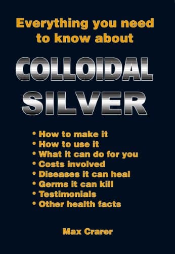 Everything You Need To Know About Colloidal Silver