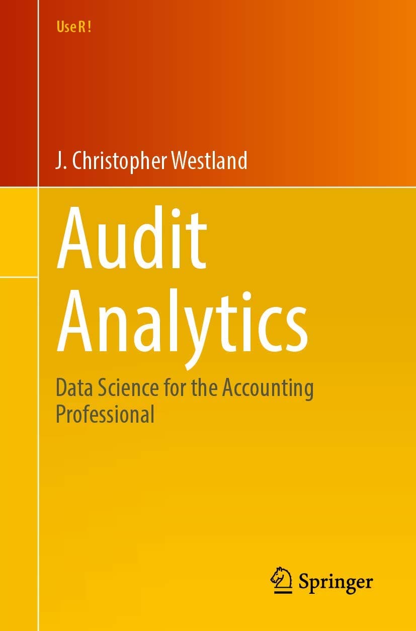 Audit Analytics: Data Science for the Accounting Profession (Use R!)