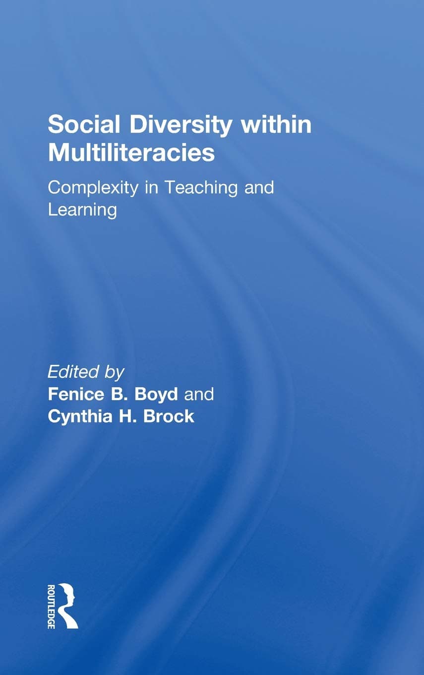 Social Diversity within Multiliteracies: Complexity in Teaching and Learning
