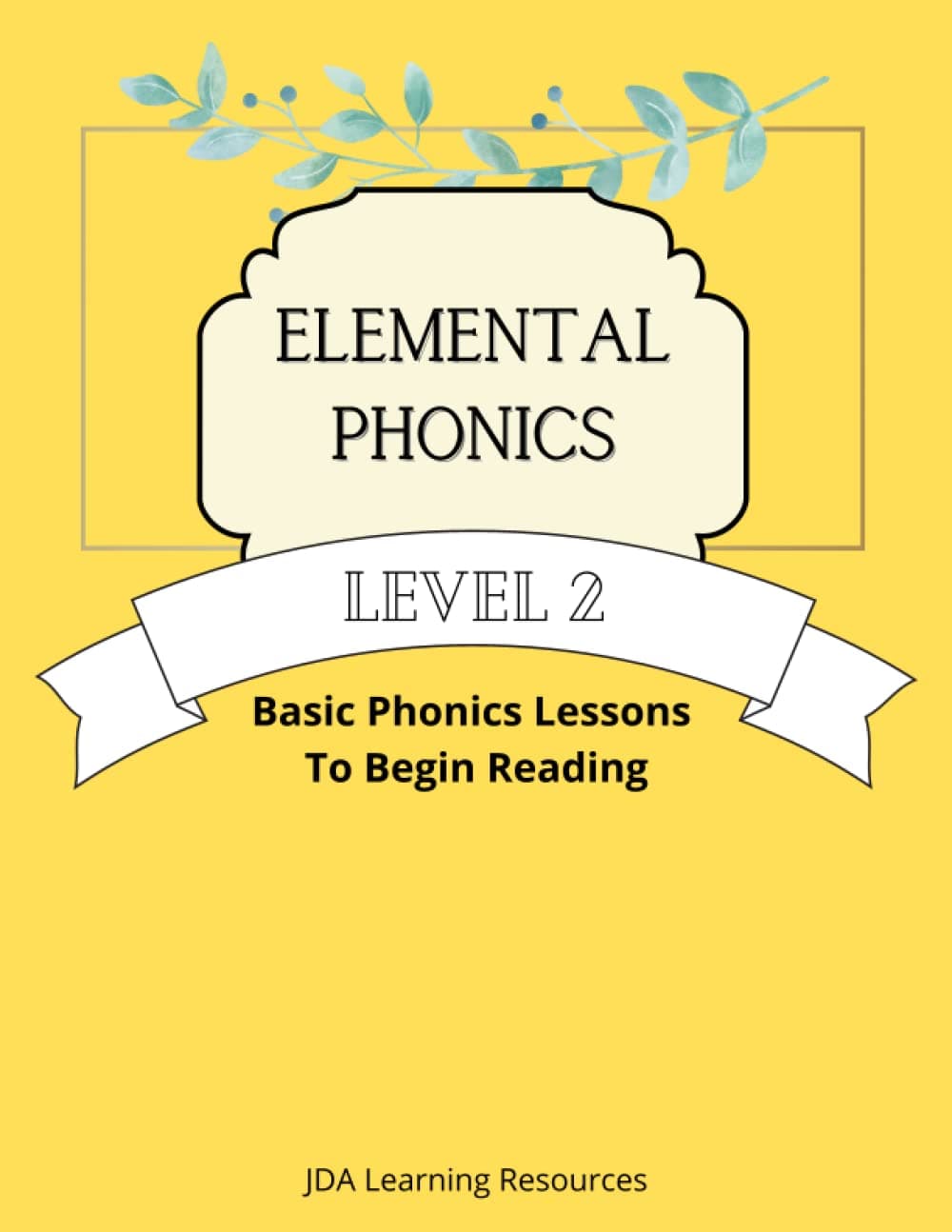 Independently published Elemental Phonics: Level 2: Easy Phonics Lessons to Learn to Read Paperback – Big Book, 1 June 2022