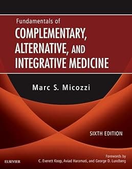 Fundamentals Of Complementary Alternative And Integrative Medicine 6Ed (Hb 2019)