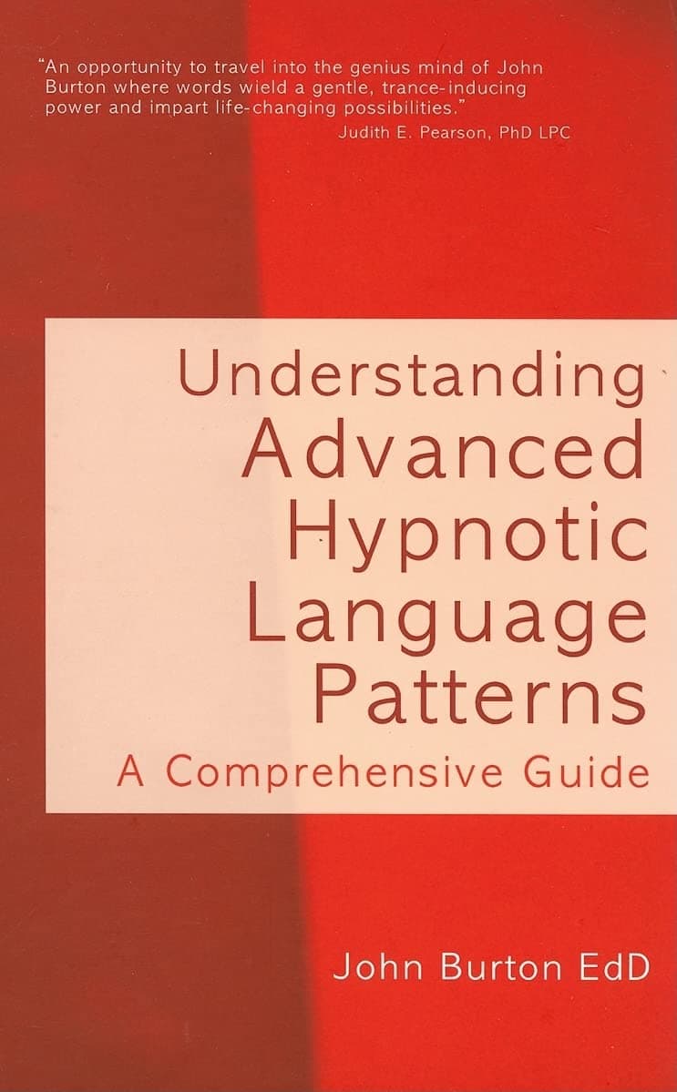 Understanding Advanced Hypnotic Language Patterns: A Comprehensive Guide Hardcover – February 1, 2007