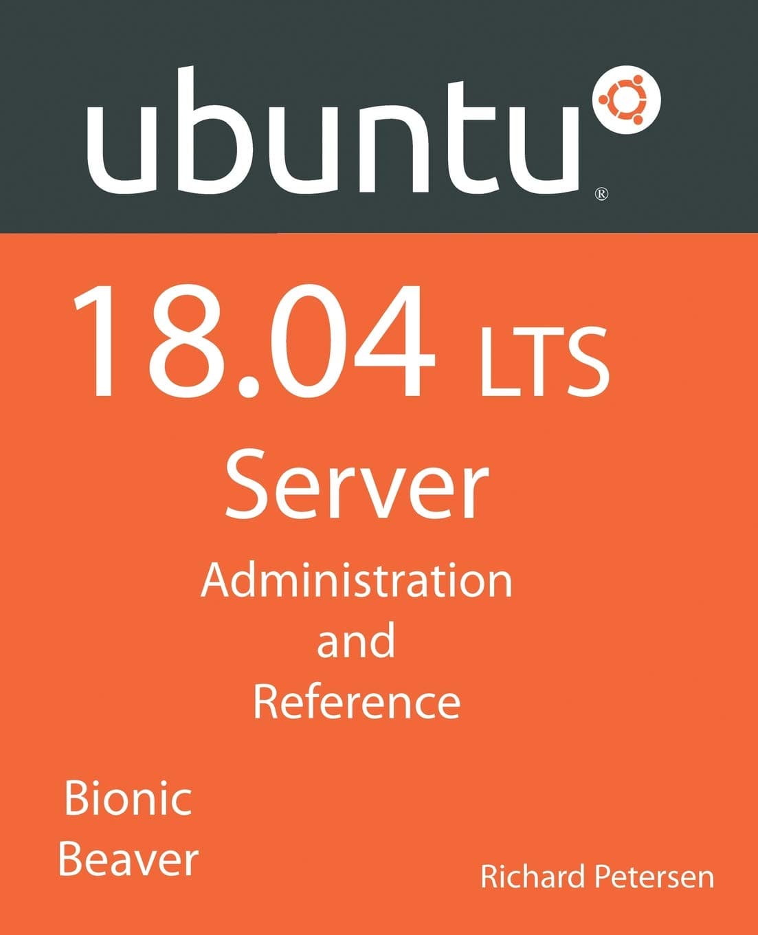 Ubuntu 18.04 LTS Server: Administration and Reference