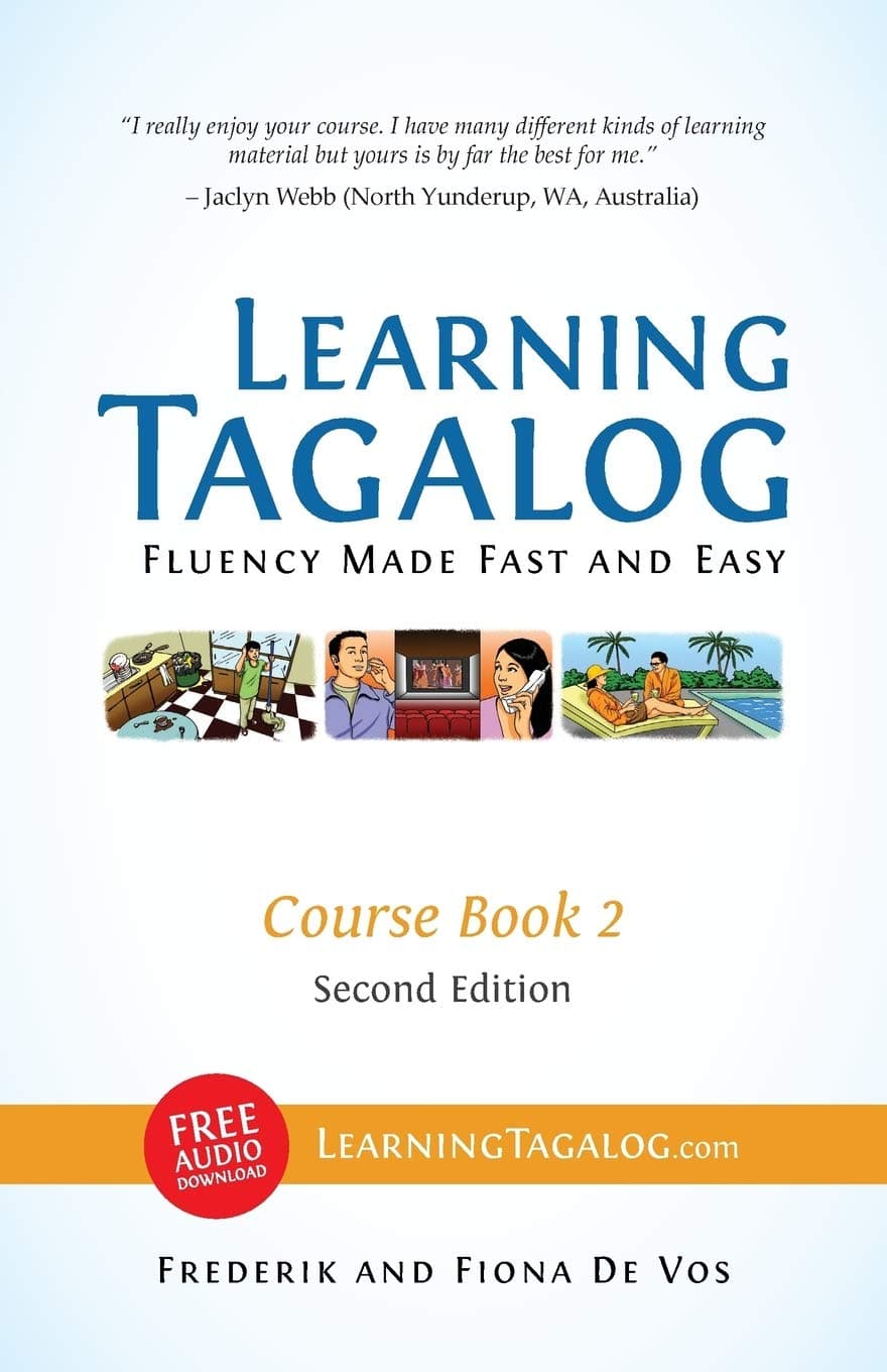 Learning Tagalog - Fluency Made Fast and Easy - Course Book 2 (Part of 7-Book Set) B&W + Free Audio Download Paperback – 1 September 2013