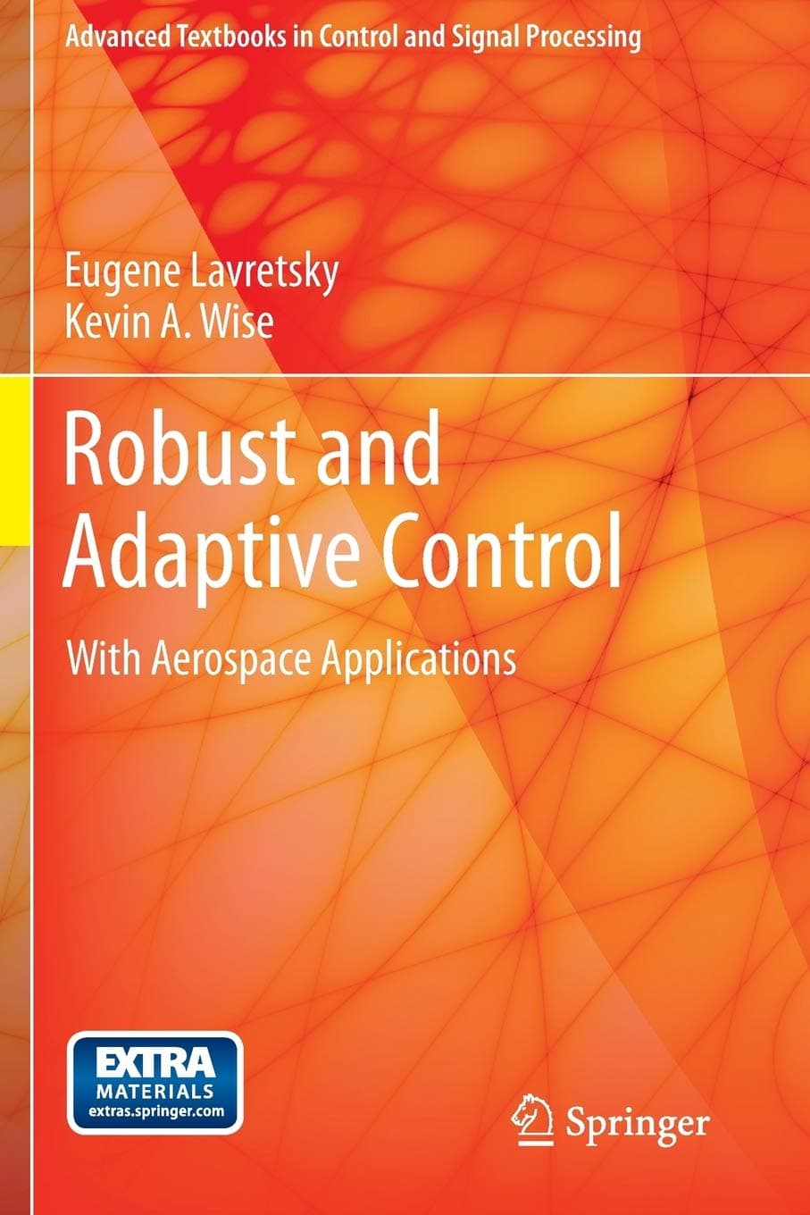 Robust and Adaptive Control: With Aerospace Applications