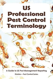 US Professional Pest Control Terminology: A Guide to Pest Management Reporting Paperback – Big Book, 5 January 2013