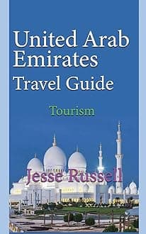 United Arab Emirates Travel Guide: Tourism Paperback – November 19, 2019
