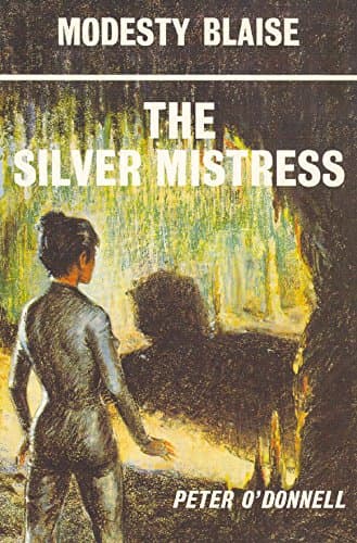 The Silver Mistress: (Modesty Blaise)