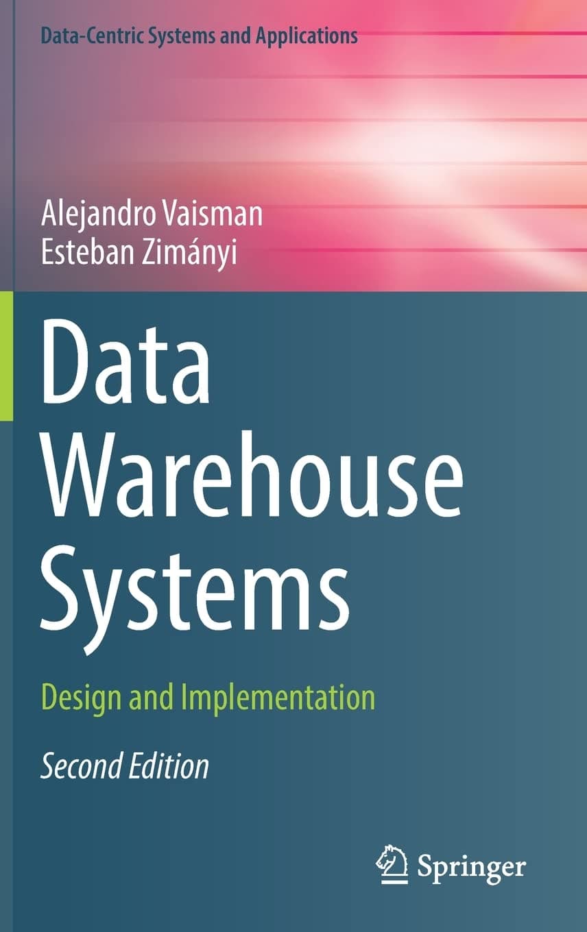 Data Warehouse Systems: Design and Implementation (Data-Centric Systems and Applications)