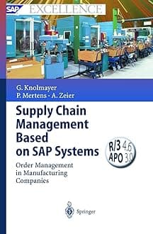 Supply Chain Management Based on SAP Systems: Order Management in Manufacturing Companies