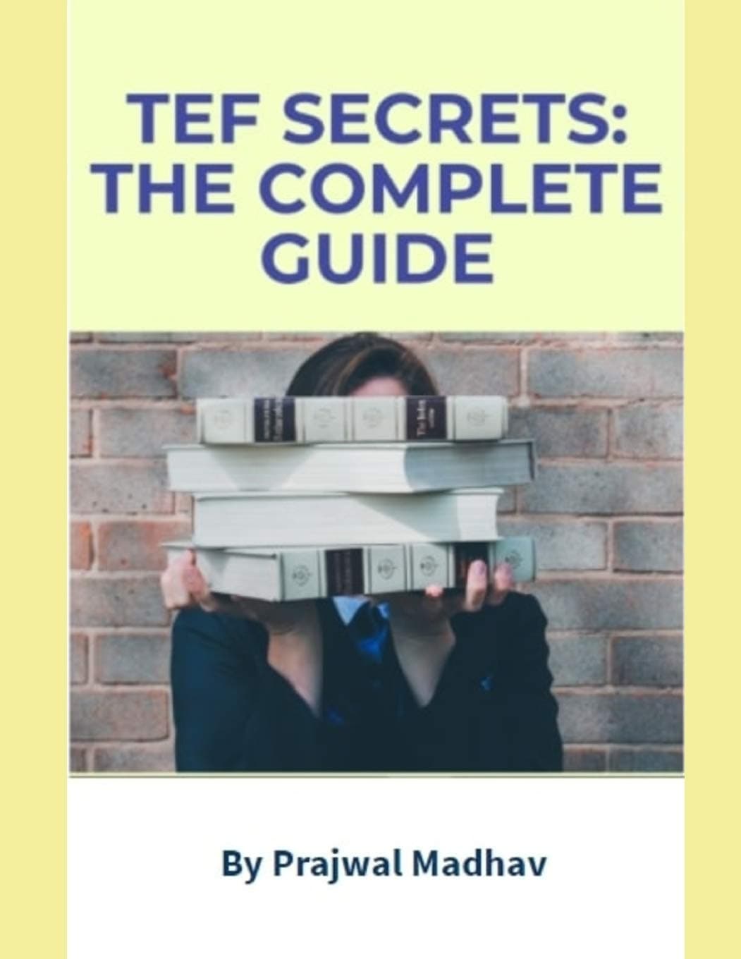 Independently Published TEF Secrets: The Complete Guide: With Insider Tips